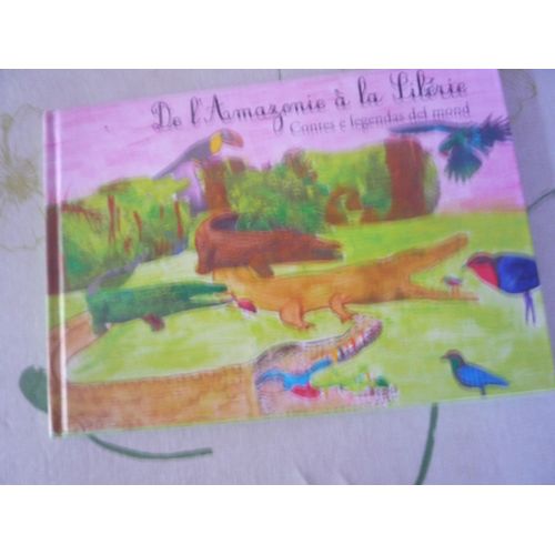 De L'amazonie  La Sibrie -Contes E Legendas Del Mond   de Anne-Lise Vacher-Morazzani 