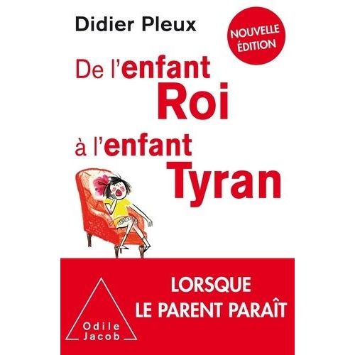 De L'enfant Roi  L'enfant Tyran - Nouvelle dition    Format Grand Format 