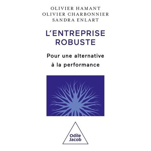 L'entreprise Robuste - Pour Une Alternative  La Performance   de Charbonnier Olivier  Format Grand Format 