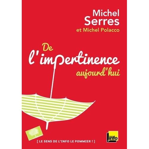 De L'impertinence, Aujourd'hui   de Serres Michel  Format Poche 