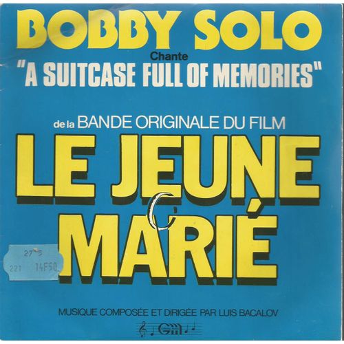 De La Bande Originale Du Film Le Jeune Mari : A Suitcase Full Of Memories 3'50 (Luis Bacalov / Any Luotto) / Mlodie Pour Un Reve 3'20 (Luis Bacalov) - Bobby Solo