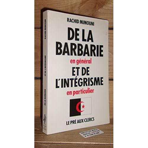 De La Barbarie En General Et De L'integrisme En Particulier   de rachid mimouni  Format Broch 