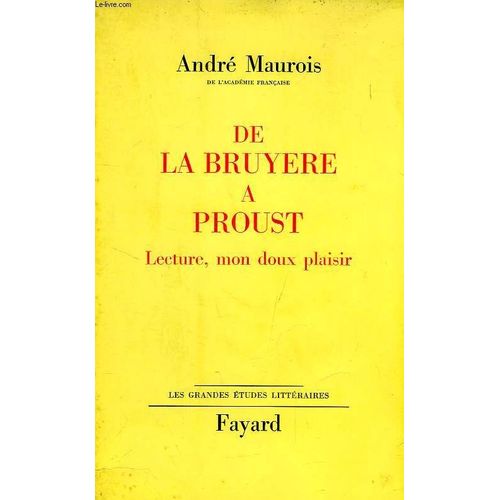 De La Bruyere A Proust, Lecture, Mon Doux Plaisir    Format Broch 