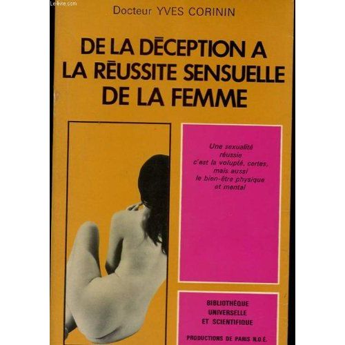 De La Deception A La Reussite Sensuelle De La Femme    Format Reli 