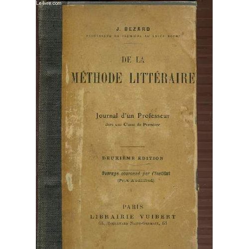 De La Methode Litteraire - Journal D'un Professeur Dans Une Classe De Premiere. Deuxieme Edition.   de j bezard