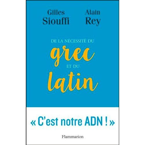 De La Ncessit Du Grec Et Du Latin  