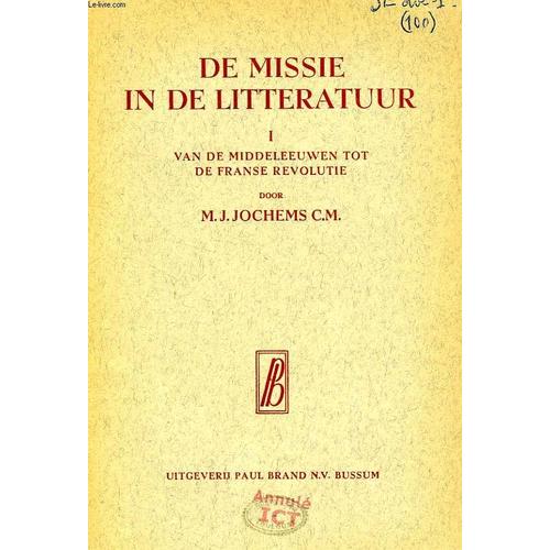 De Missie In De Litteratuur, I. Van De Middeleeuwen Tot De Fransse Revolutie   de Jochems Marinus Jacobus