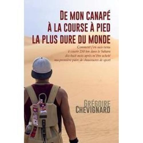 De Mon Canap  La Course  Pied La Plus Dure Au Monde   de Grgoire chevignard  Format Beau livre 