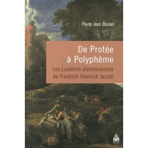 De Prote  Polyphme - Les Lumires Platoniciennes De Friedrich Heinrich Jacobi   de Brunel Pierre Jean  Format Broch 
