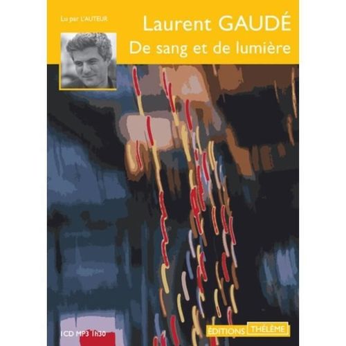 De Sang Et De Lumire   de laurent gaud 