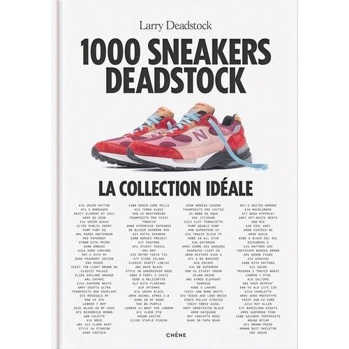 1000 Sneakers Deadstock - Larry Deadstock   de Ojea Julien  Format Beau livre 