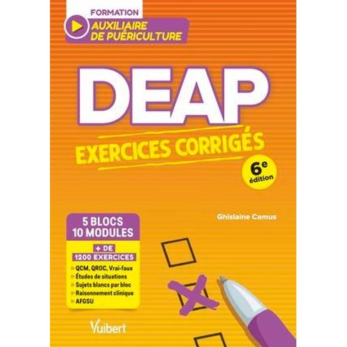 Deap - Exercices Corrigs Pour Les Auxiliaires De Puriculture (5 Blocs, 10 Modules)  