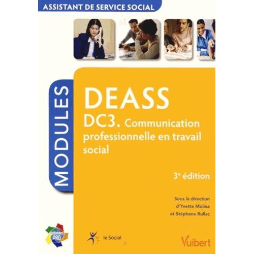 Deass Dc3 Communication Professionnelle En Travail Social - Modules Assistant De Service Social   de Molina Yvette  Format Broch 