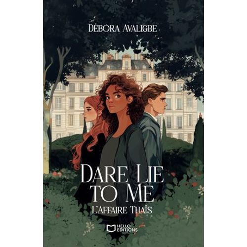 Dare Lie To Me - Tome I : L'affaire Thas  