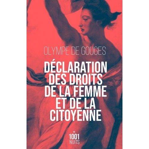 Dclaration Des Droits De La Femme Et De La Citoyenne - Suivi De Prface Pour Les Dames Ou Le Portrait Des Femmes    Format Poche 