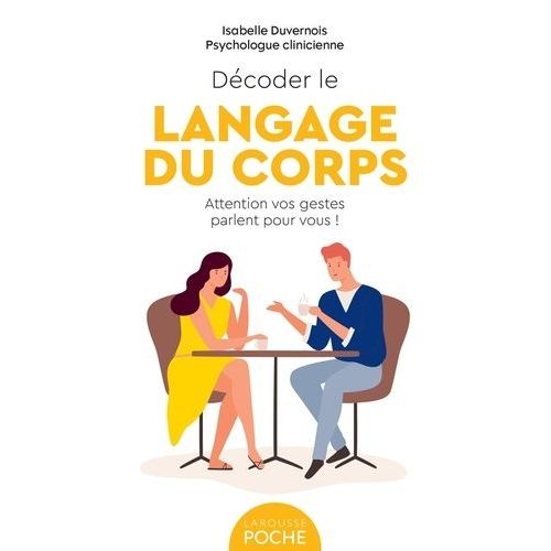 Dcoder Le Langage Du Corps - Attention Vos Gestes Parlent Pour Vous !    Format Poche 