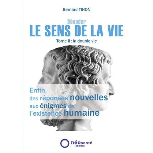 Dcoder Le Sens De La Vie - Tome 2, La Double Vie   de Tihon Bernard  Format Broch 