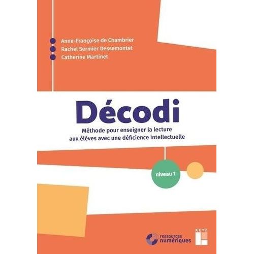 Dcodi Niveau 1 - Mthode Pour Enseigner La Lecture Aux lves Avec Une Dficience Intellectuelle    Format Non Precis 