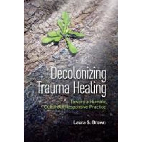 Decolonizing Trauma Healing    Format Broch 