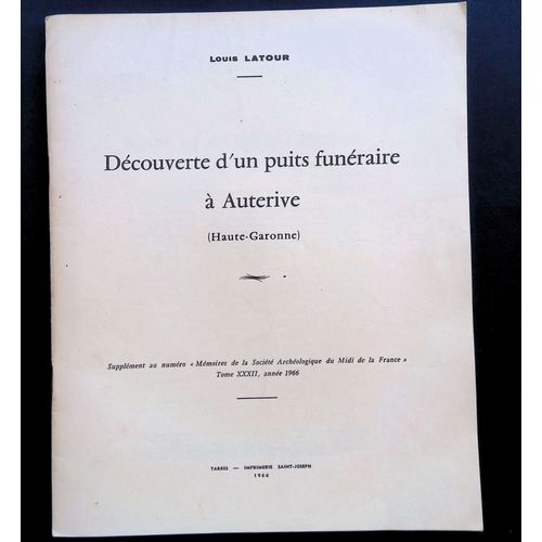Dcouvertes D'un Puits Funraire  Auterive   de Louis Latour 