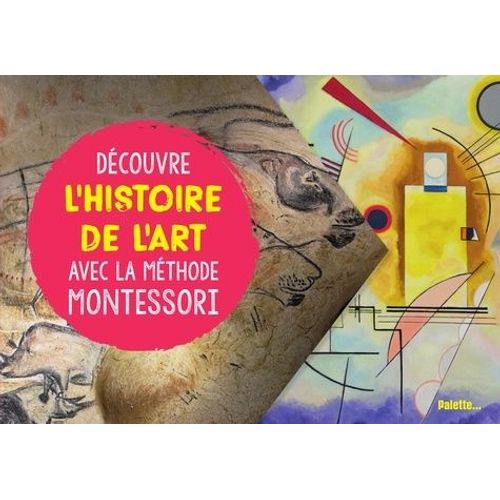 Dcouvre L'histoire De L'art Avec La Mthode Montessori    Format Album 