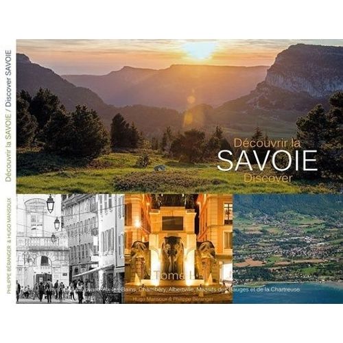 Dcouvrir La Savoie - Tome 1   de Branger Philippe  Format Beau livre 