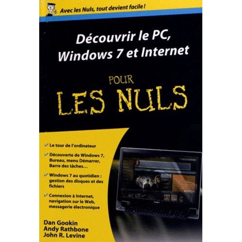 Dcouvrir Le Pc, Windows 7 Et Internet Pour Les Nuls   de andy rathbone  Format Broch 