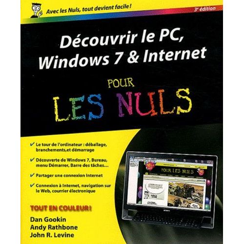 Dcouvrir Le Pc, Windows 7 & Internet Pour Les Nuls   de Gookin Dan  Format Broch 