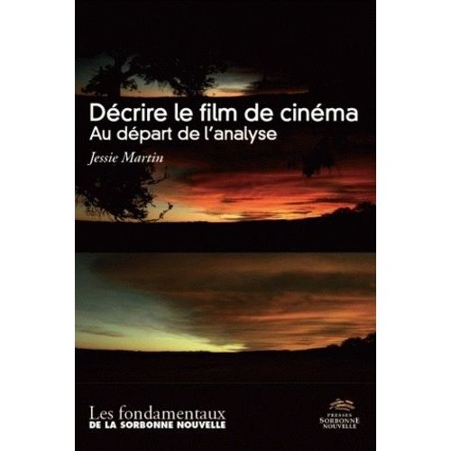 Dcrire Le Film De Cinma - Au Dpart De L'analyse   de Martin Jessie  Format Broch 