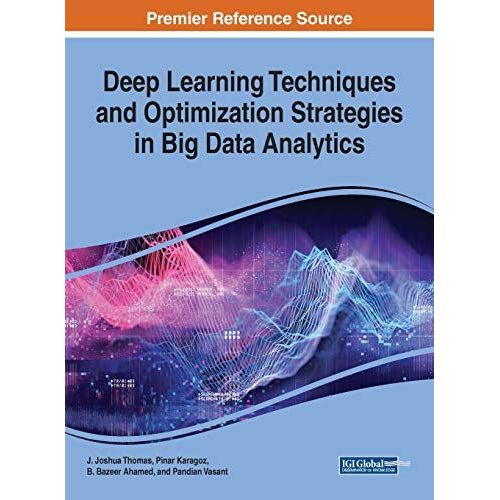 Deep Learning Techniques And Optimization Strategies In Big Data Analytics    Format Reli 