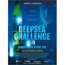 Deepsea Challenge 3d, L'aventure D'une Vie (James Cameron's