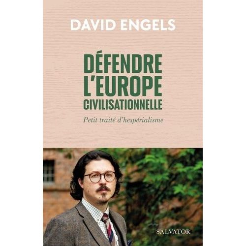Dfendre L?Europe Civilisationnelle - Petit Trait Hesprialiste   de Engels David  Format Beau livre 