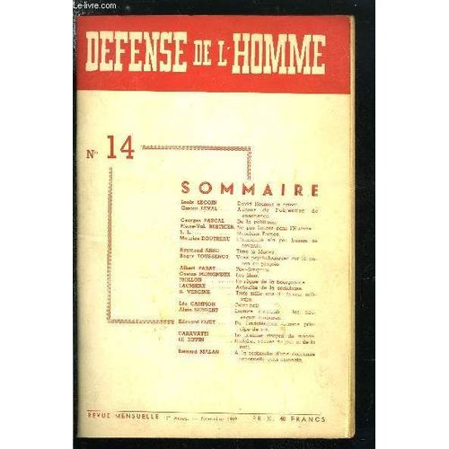 Defense De L Homme 2e Annee N 14 - David Rousset A Raison Par Louis Lecoin, Autour De L Objection De Conscience Par Gaston Leval, De La Politique Par Georges Pascal, Ne Pas Figurer Dans L Histoire(...)   de COLLECTIF 