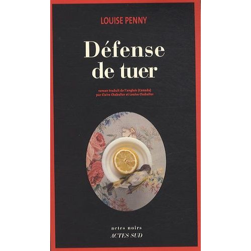 Dfense De Tuer - Une Enqupete De L'inspecteur-Chef Armand Gamache   de Penny Louise  Format Beau livre 