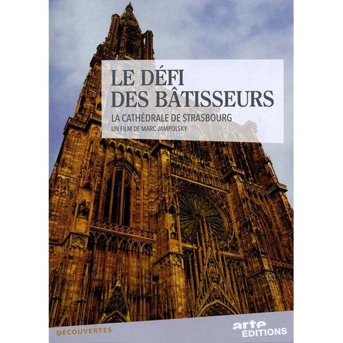 Le Dfi Des Btisseurs, La Cathdrale De Strasbourg de Marc Jampolsky