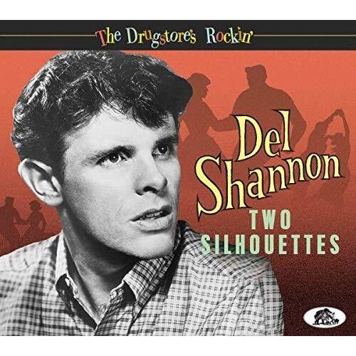 Del Shannon - Two Silhouettes: The Drugstore's Rockin' [Cd] With Booklet, Digipa - 