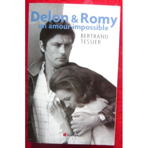 Delon Et Romy, Un Amour Impossible   de Bertrand Tessier  Format Broch 
