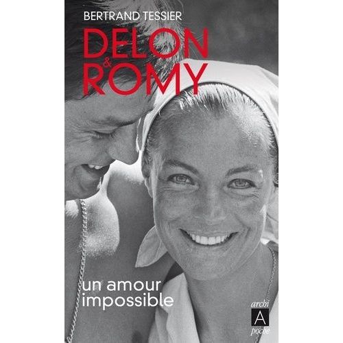 Delon Et Romy - Un Amour Impossible   de Tessier Bertrand  Format Poche 
