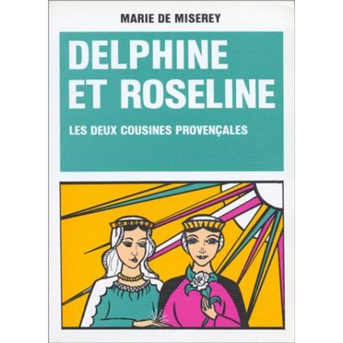 Delphine Et Roseline Les Deux Cousines Provenales   de Marie de miserey  Format Broch 