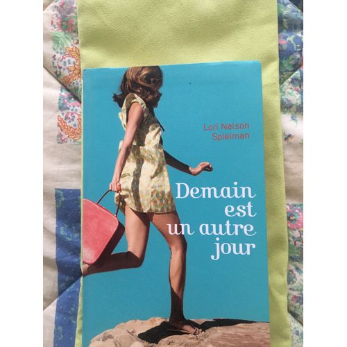 Demain Est Un Autre Jour   de Lori Nelson Spielman  Format Broch 