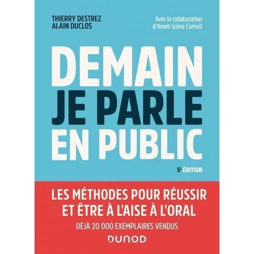 Demain Je Parle En Public - Les Mthodes Pour Russir Et tre  L'aise  L'oral    Format Beau livre 