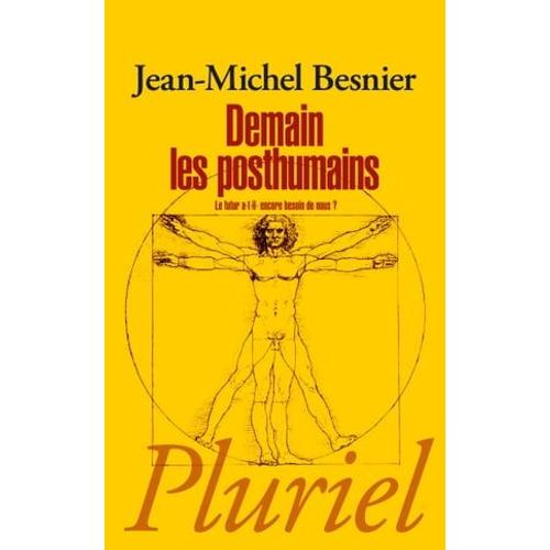 Demain Les Posthumains   de Jean-Michel Besnier