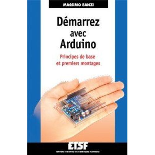 Dmarrez Avec Arduino - Principes De Base Et Premiers Montages   de Massimo Banzi  Format Broch 