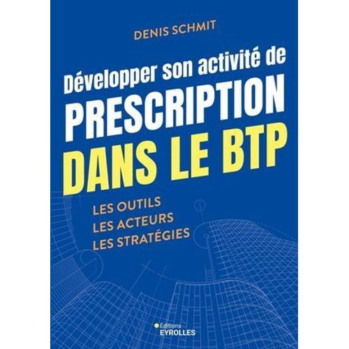 Dvelopper Son Activit De Prescription Dans Le Btp  