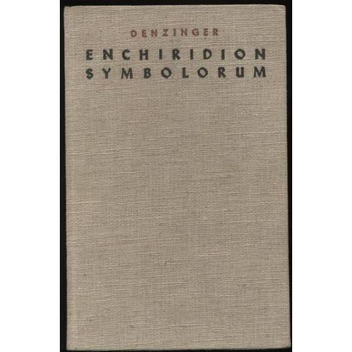 Enchiridion Symbolorum, Definitionum Et Declarationum De Rebus Fidei Et Morum   de Denzinger, H. / Bannwart C., S., J.  Format Broch 