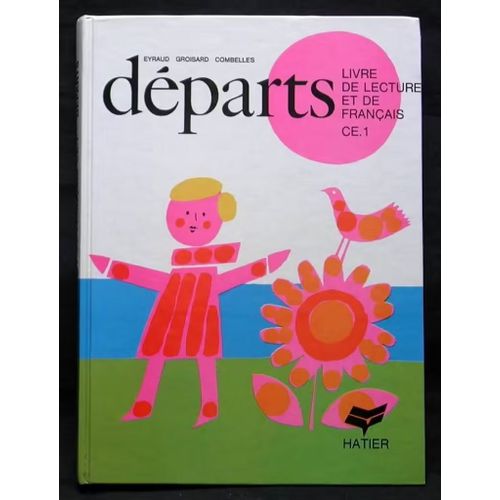 Dparts Livre Unique De Franais Ce1 Eyraud Groisard Combelles 1965 Lecture Manuel Scolaire Ancien   