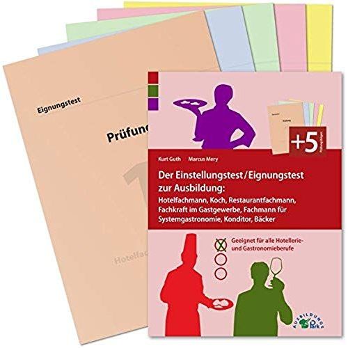 Der Einstellungstest / Eignungstest Zur Ausbildung: Hotelfachmann, Koch, Restaurantfachmann, Fachkraft Im Gastgewerbe, Fachmann Fr Systemgastronomie, Konditor, Bcker   de Kurt Guth  Format Broch 