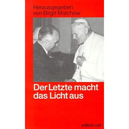 Der Letzte Macht Das Licht Aus: Wie Ddr-Diplomaten Das Jahr 1990 Im Ausland Erlebten (German Edition)   de unknown  Format Broch 