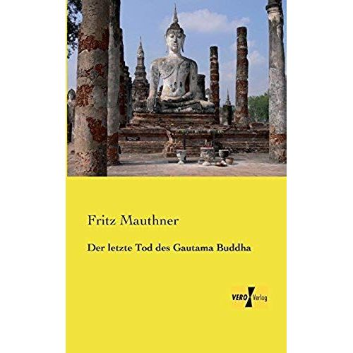 Der Letzte Tod Des Gautama Buddha    Format Broch 