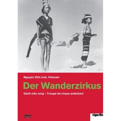 Der Wanderzirkus - Troupe De Cirque Ambulant - Gnh Xic Rong de Vit Linh Nguyen